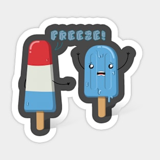 Freeze! Sticker